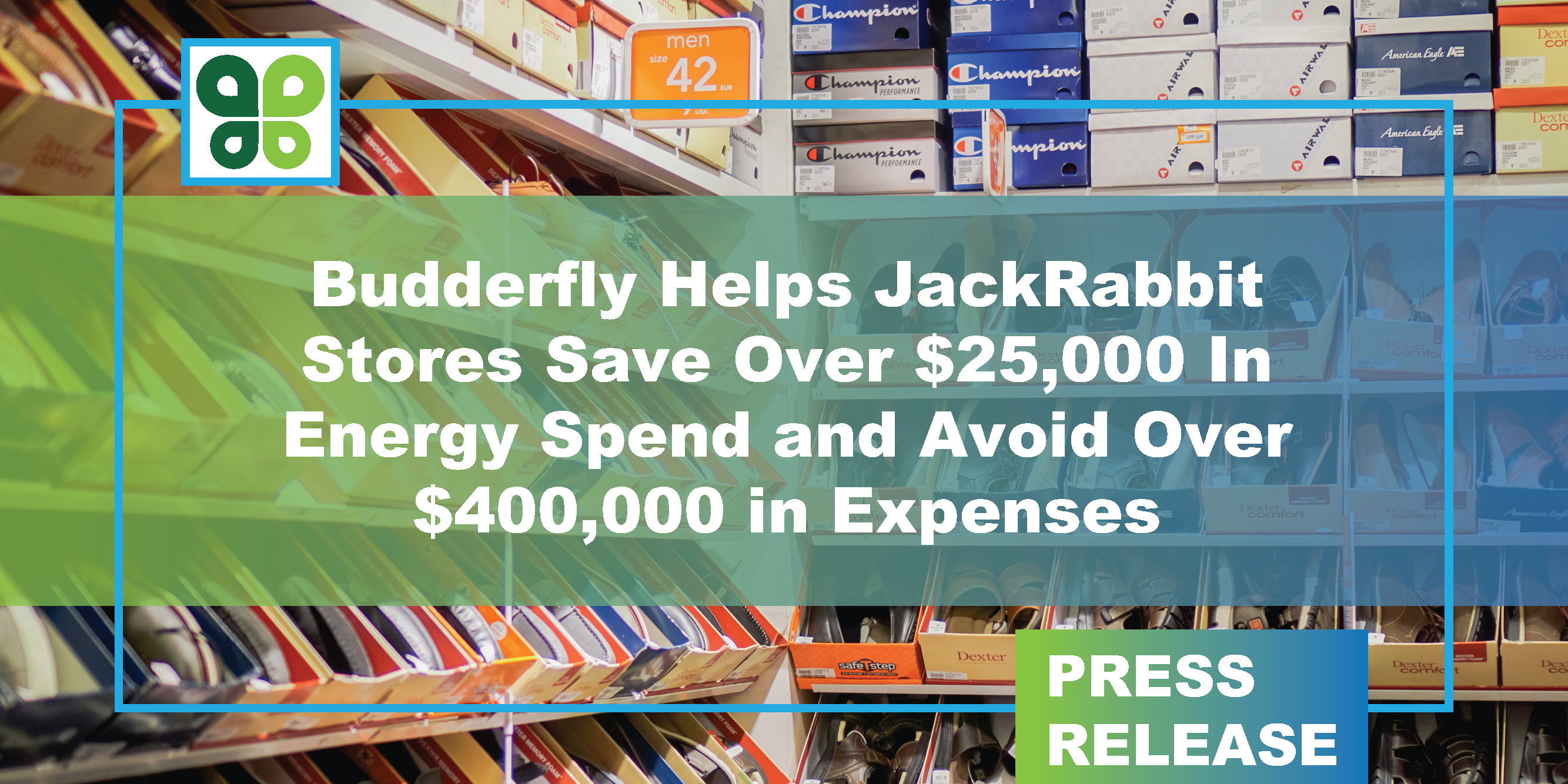 Budderfly Helps JackRabbit Stores Save Over $25,000 In Energy Spend and Avoid Over $400,000 in Expenses