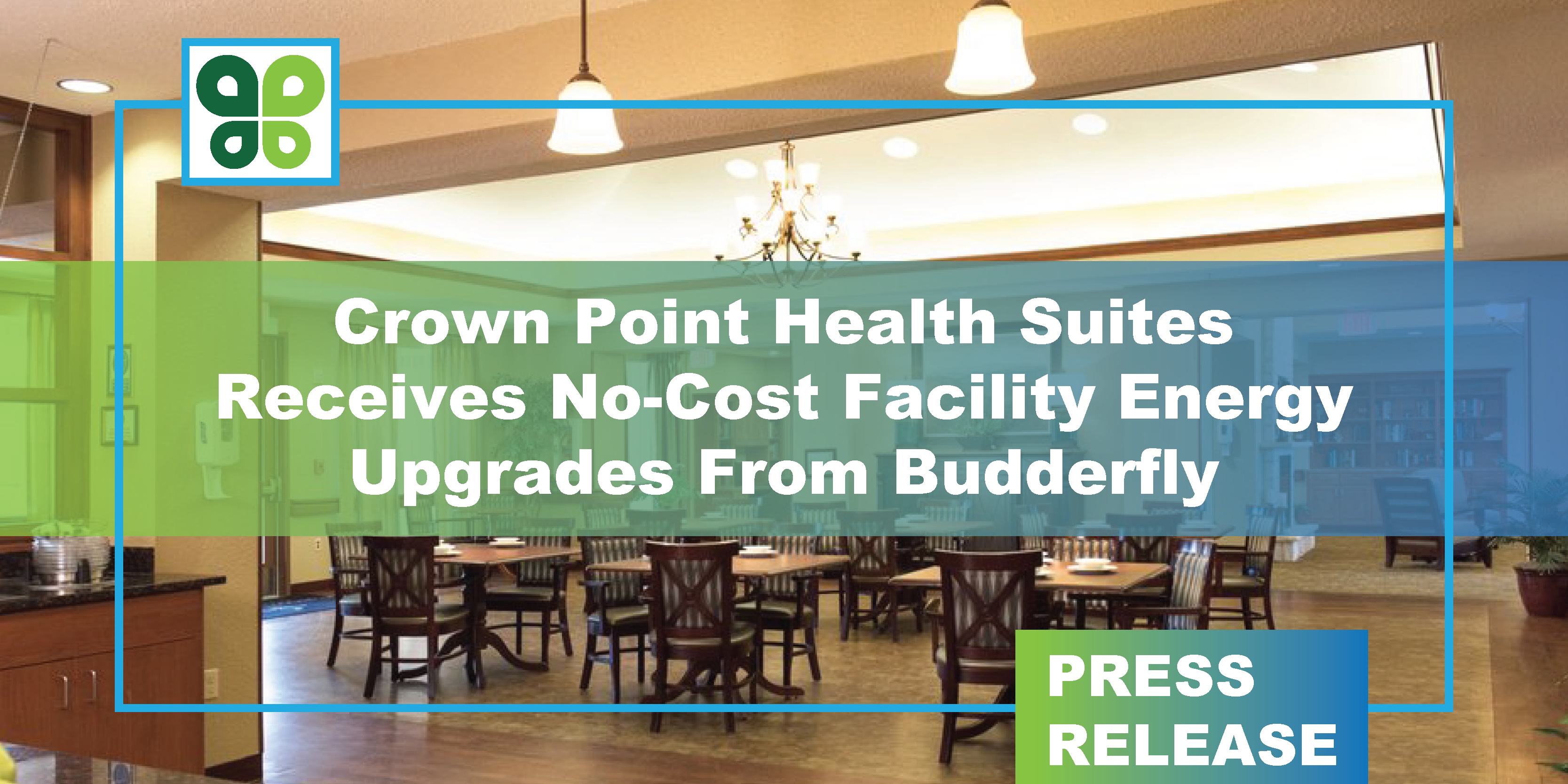 Crown Point Health Suites Receives No-Cost Facility Energy Upgrades From Budderfly