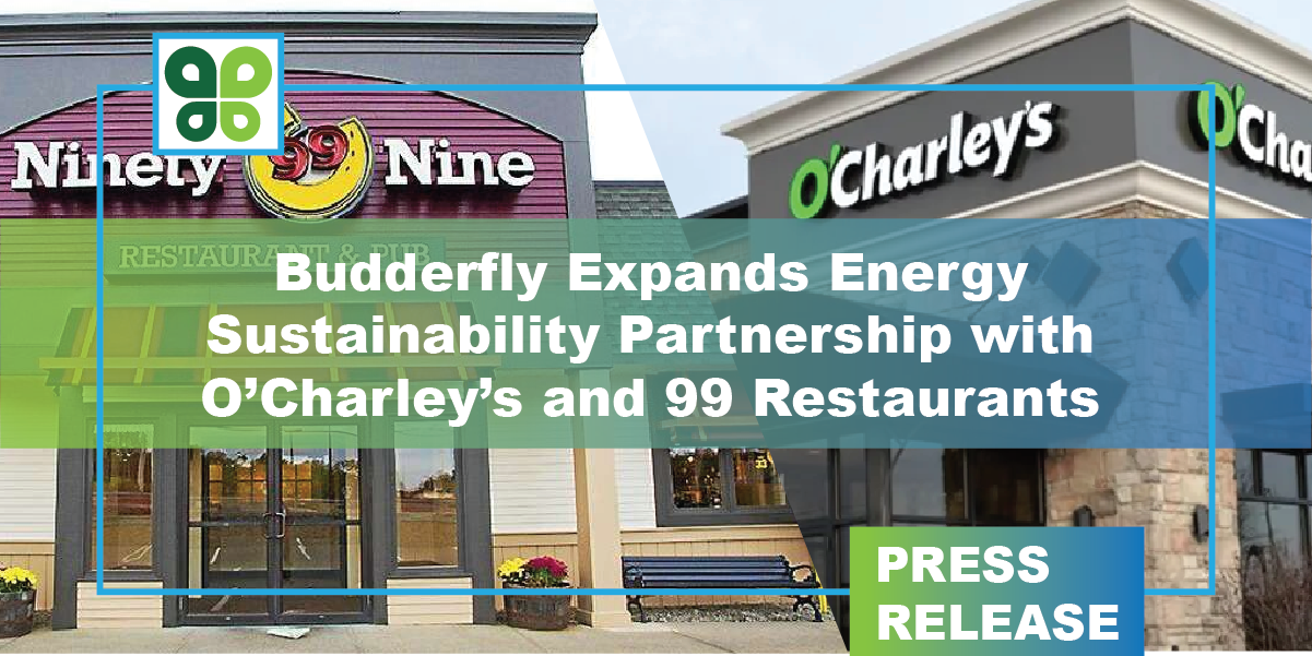 Budderfly Expands Energy Sustainability Partnership with O’Charley’s and 99 Restaurants